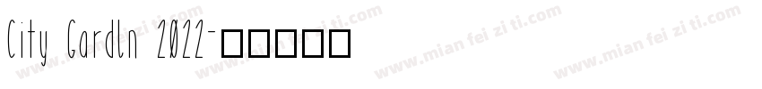 City Gardln 2022字体转换